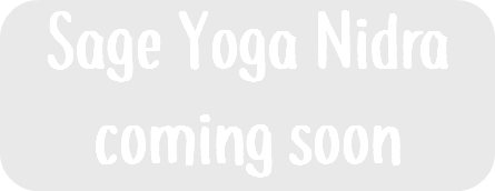 Sage Yoga Nidra coming soon